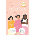 My First Day: Transitioning from Girlhood to Womanhood