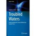 Troubled Waters: Understanding the Science Behind Our Coastal Crisis