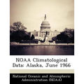 Noaa Climatological Data: Alaska, June 1966