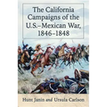 The California Campaigns of the U.S.-Mexican War, 1846-1848