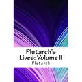 Plutarch's Lives: Volume II