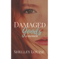 Damaged Goods: a Memoir
