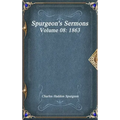 Spurgeon's Sermons Volume 08: 1863