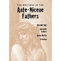 The Writings of the Ante-Nicene Fathers, Volume One