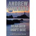 Dead Men Don't Bite