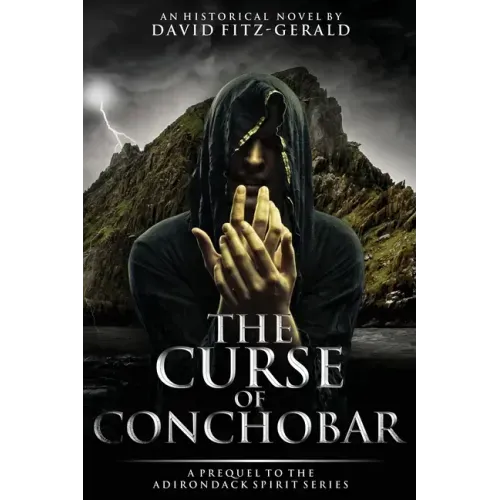 The Curse of Conchobar―A Prequel to the Adirondack Spirit Series