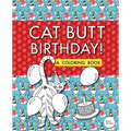 Cat Butt Birthday: A Coloring Book