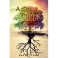 A Book of Life: Voices of Love, Life and Death Volume III For your Spirit, Heart and Mind