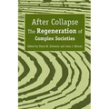 After Collapse: The Regeneration of Complex Societies
