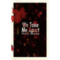 We Take Me Apart