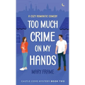 Too Much Crime on my Hands