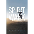 Spirit Walk: The Extraordinary Power of Acts for Ordinary People