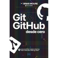 Git y GitHub desde cero: Guía de estudio teórico-práctica paso a paso más curso en vídeo