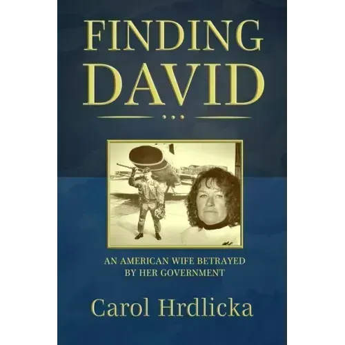 Finding David: An American Wife Betrayed by her Government