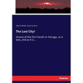 The Lost City!: Drama of the Fire Fiend! or Chicago, as it was, and as it is...