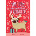 The Pug Who Wanted to Be a Reindeer