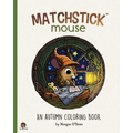 Matchstick Mouse: An Autumn Coloring Book