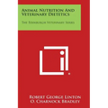 Animal Nutrition and Veterinary Dietetics: The Edinburgh Veterinary Series