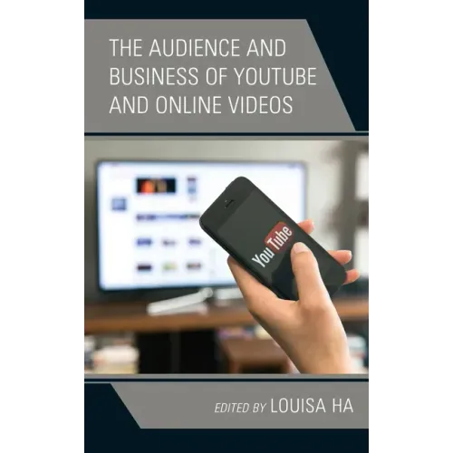The Audience and Business of YouTube and Online Videos