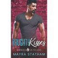 Naughty Kisses: Warming Up to Love