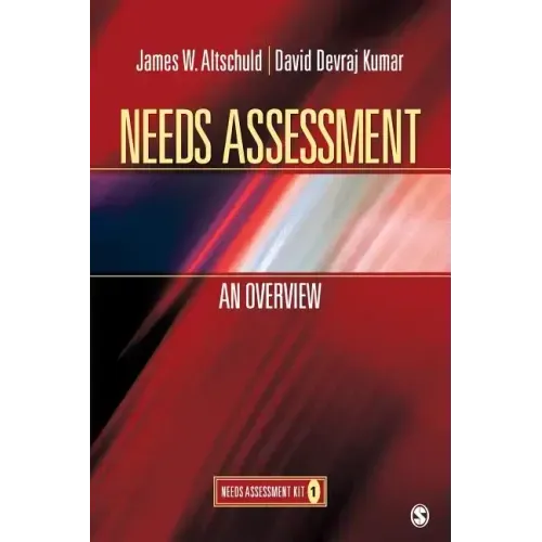 Needs Assessment: An Overview: Needs Assessment Kit 1