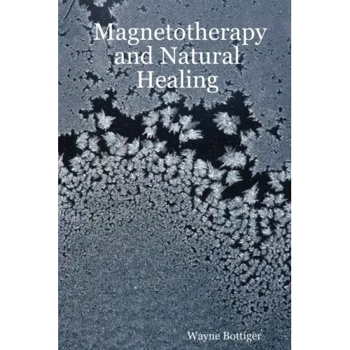Magnetotherapy and Natural Healing