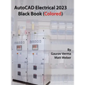 AutoCAD Electrical 2023 Black Book (Colored)