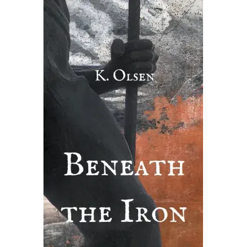 Beneath the Iron