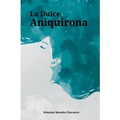 La Dulce Aniquirona
