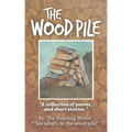 The Wood Pile: A Collection of Poems and Short Stories