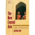 The New Central Asia: The Creation of Nations