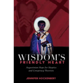 Wisdom's Friendly Heart: Augustinian Hope for Skeptics and Conspiracy Theorists