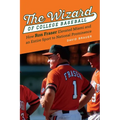 The Wizard of College Baseball: How Ron Fraser Elevated Miami and an Entire Sport to National Prominence