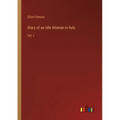 Diary of an Idle Woman in Italy: Vol. I
