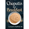Chapatis for Breakfast