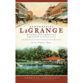 Remembering Lagrange: Musings from America's Greatest Little City