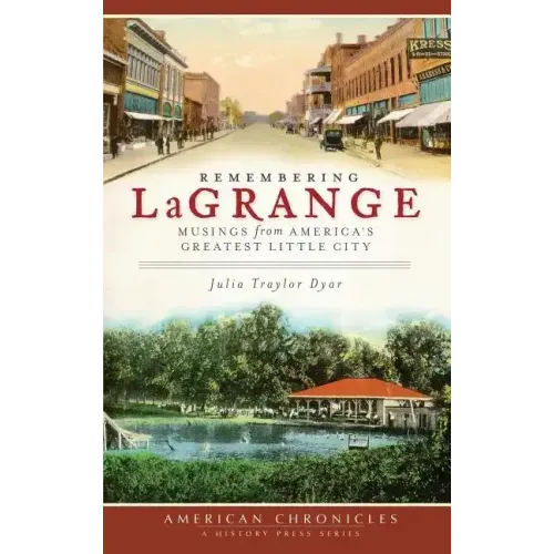 Remembering Lagrange: Musings from America's Greatest Little City
