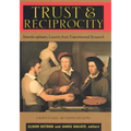 Trust and Reciprocity: Interdisciplinary Lessons for Experimental Research