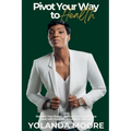 Pivot Your Way to Health