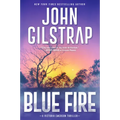 Blue Fire: A Riveting New Thriller