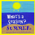 What's a Season? SUMMER