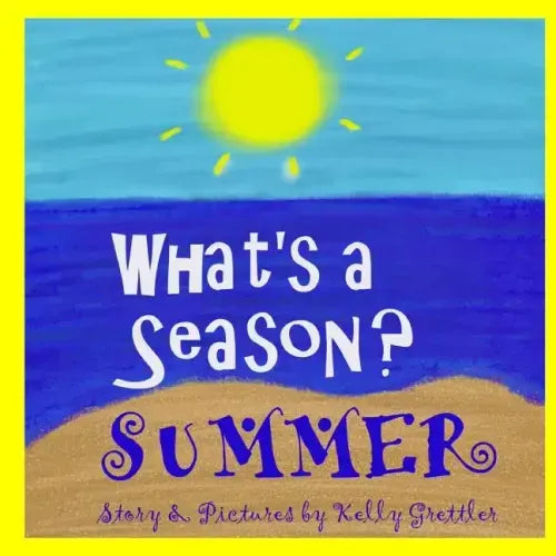 What's a Season? SUMMER
