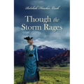 Though the Storm Rages