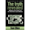 "The Dark Secrets of the Illuminati the truth revealed: Bilderberg, Secret Society, and New World Order exposed Biblically"