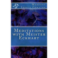 Meditations with Meister Eckhart