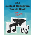The Perfect Nonogram Puzzle Book For Adults