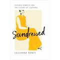 Sundressed: Natural Fabrics and the Future of Clothing