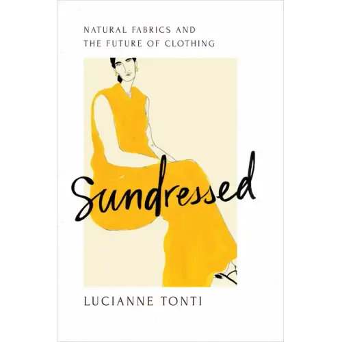 Sundressed: Natural Fabrics and the Future of Clothing