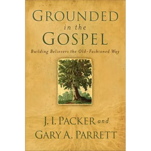 Grounded in the Gospel
