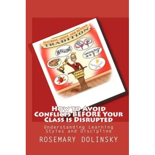 How to Avoid Conflicts Before Your Class is Disrupted: Understanding Learning Styles and Discipline
